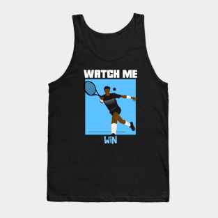 Watch Me Win Brown Skin Black Boy Joy Man Male Tennis Player Coach Athlete Sports Afro Kwanzaa Gift Design Tank Top